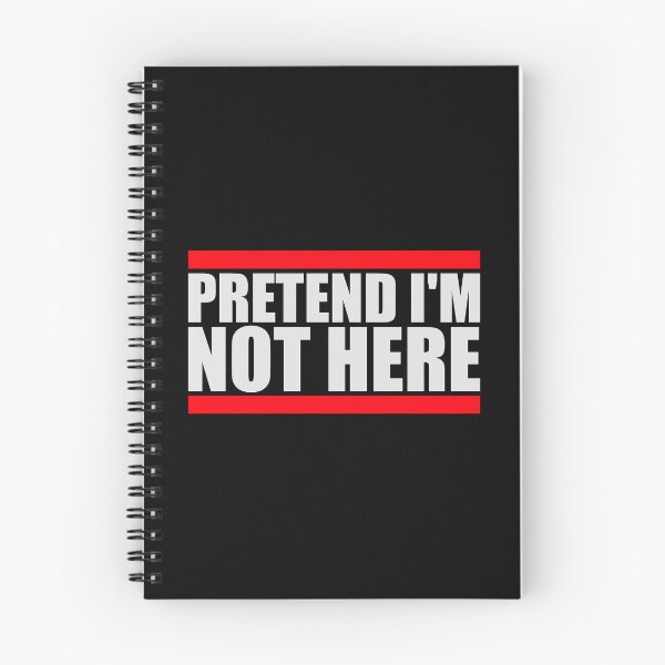 Item preview, Pretend i'm not here Funny Antisocial Quote Logo designed and sold by shirt-o-mat.
