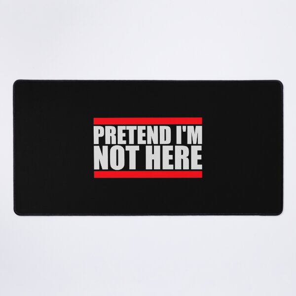 Item preview, Pretend i'm not here Funny Antisocial Quote Logo designed and sold by shirt-o-mat.