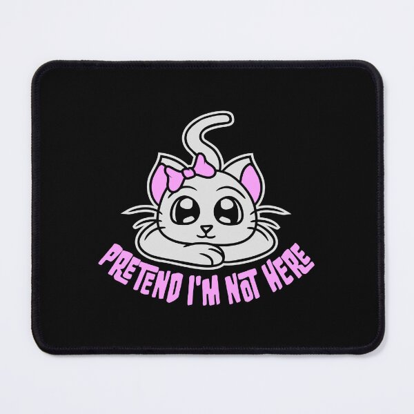 Item preview, Pretend i'm not here Funny Antisocial Cat Pet Girl Pretty designed and sold by shirt-o-mat.