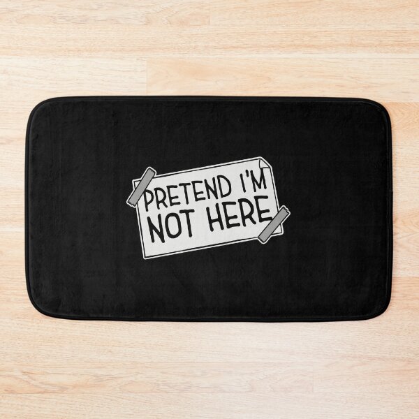 Item preview, Pretend i'm not here Funny Antisocial Quote Logo designed and sold by shirt-o-mat.