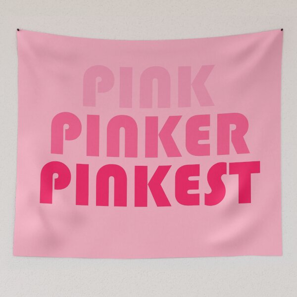 Item preview, Pink Pinker Pinkest designed and sold by PatternTitan.