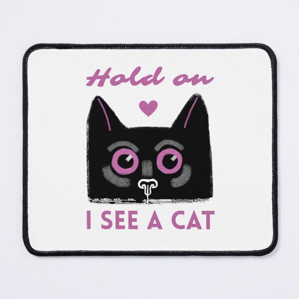 Item preview, Hold on I see a cat designed and sold by alczar.
