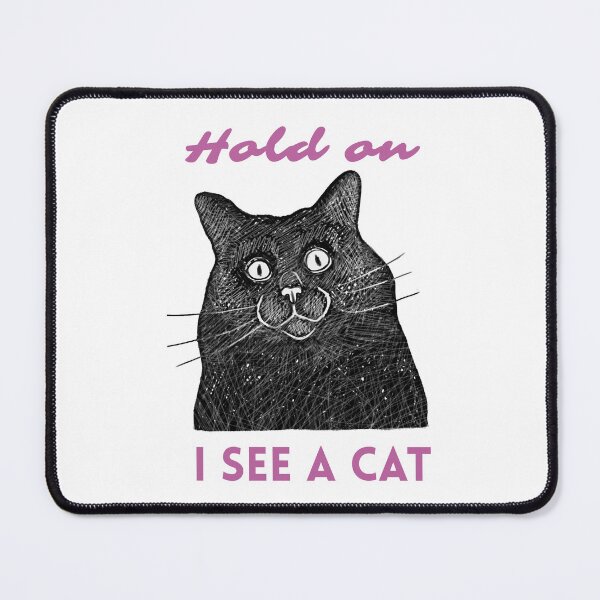 Item preview, Hold on I see a cat designed and sold by alczar.