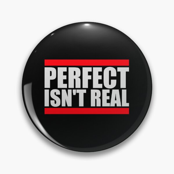 Item preview, Perfect isn't real Inspirational Slogan Logo Text designed and sold by shirt-o-mat.
