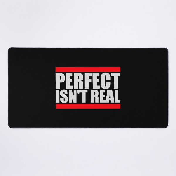 Item preview, Perfect isn't real Inspirational Slogan Logo Text designed and sold by shirt-o-mat.
