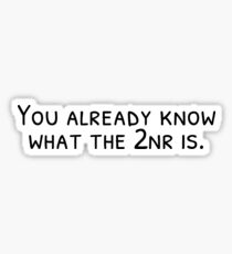 "The 2NR" | Black Sticker