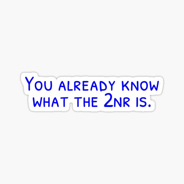 "The 2NR" | Blue Sticker