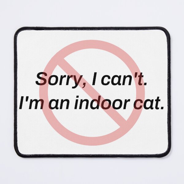 Item preview, Sorry I Can't I'm an Indoor Cat Funny Introvert Shirt designed and sold by TeeheesAndCo.
