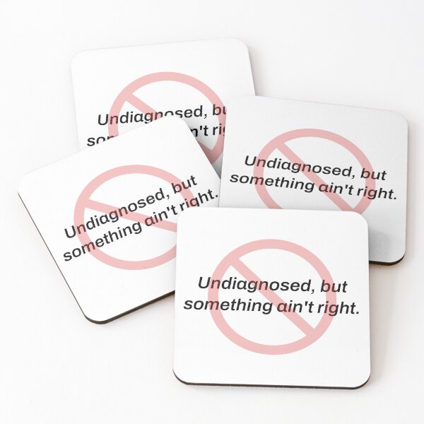 Item preview, Undiagnosed But Something Ain't Right Funny Shirt designed and sold by TeeheesAndCo.