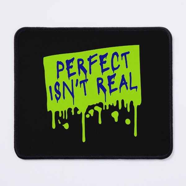 Item preview, Perfect isn't real Inspirational Slogan Logo Text designed and sold by shirt-o-mat.