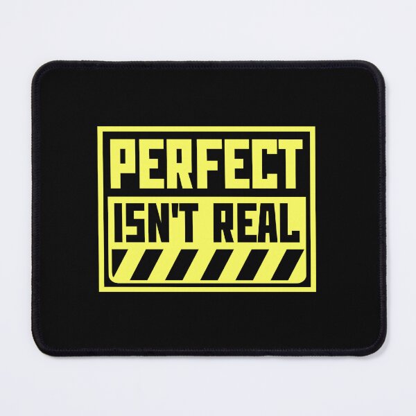 Item preview, Perfect isn't real Inspirational Slogan Logo Text designed and sold by shirt-o-mat.