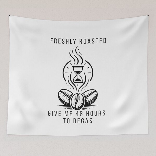 Item preview, Freshly Roasted Give Me 48 Hours To Degas Coffee Science Art designed and sold by wildsilencee.