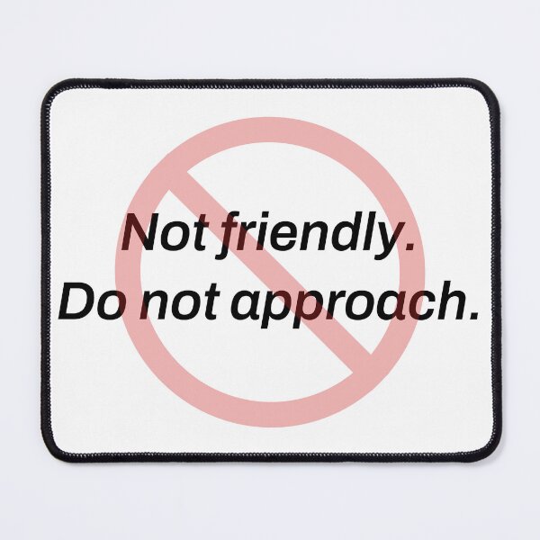 Item preview, Not Friendly Do Not Approach Funny Introvert Warning Shirt designed and sold by TeeheesAndCo.