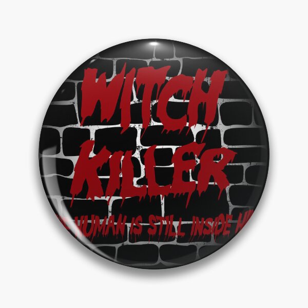 Item preview, Witch Killer - The human is still inside him designed and sold by Heather H Designs .