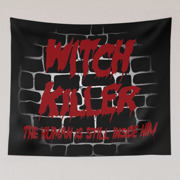 Item preview, Witch Killer - The human is still inside him designed and sold by Heather H Designs .