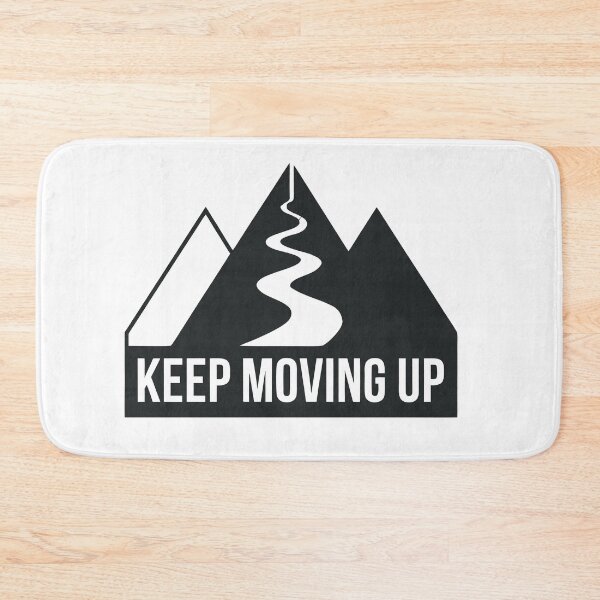 Item preview, The selected image shows a minimalist graphic emblem of mountains with a winding path and the bold text "KEEP MOVING UP". designed and sold by Design-Pro-21.