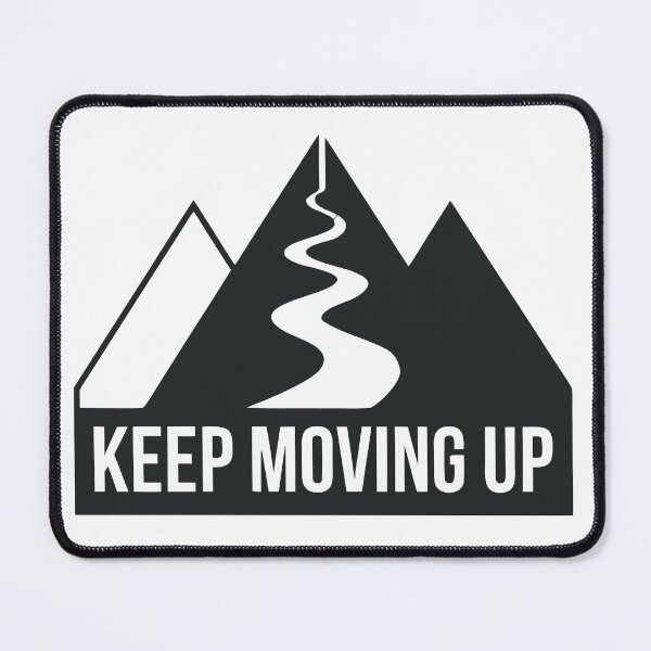 Item preview, The selected image shows a minimalist graphic emblem of mountains with a winding path and the bold text "KEEP MOVING UP". designed and sold by Design-Pro-21.