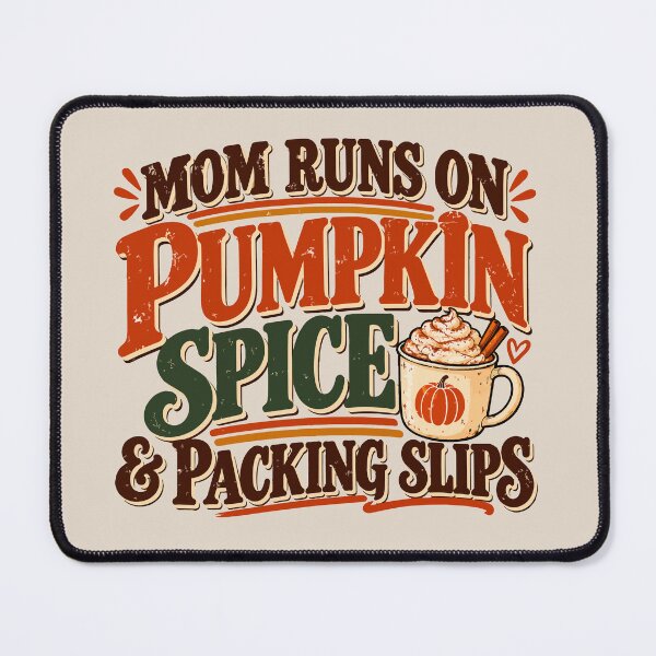 Item preview, Mom Runs on Pumpkin Spice & Packing Slips – Fall Mompreneur designed and sold by dr-Hana.
