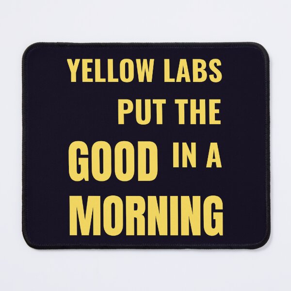 Item preview, Yellow Lab Puppy Dog Morning Coffee Quote designed and sold by PRINTSCHARMINGM.