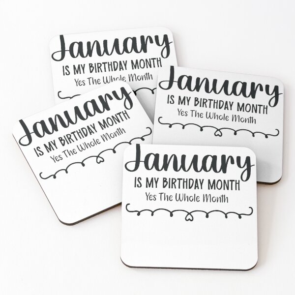 Item preview, January Is My Birthday Month Yes, The Whole month designed and sold by TypeMisbehaving.