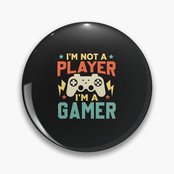 Item preview, Gamer Saying - I'm Not a Player a Gamer designed and sold by Artful Paws.