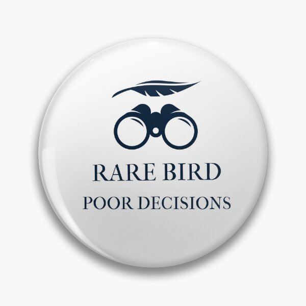 Item preview, Rare Bird Poor Decisions Birdwatching T-Shirt designed and sold by OhThatTee.