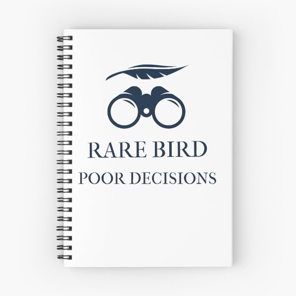 Item preview, Rare Bird Poor Decisions Birdwatching T-Shirt designed and sold by OhThatTee.