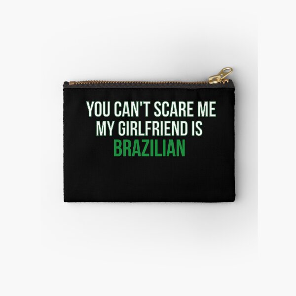 Item preview, you can't scare me my girlfriend is Brazilian funny gift   designed and sold by GlobalPrintArt.