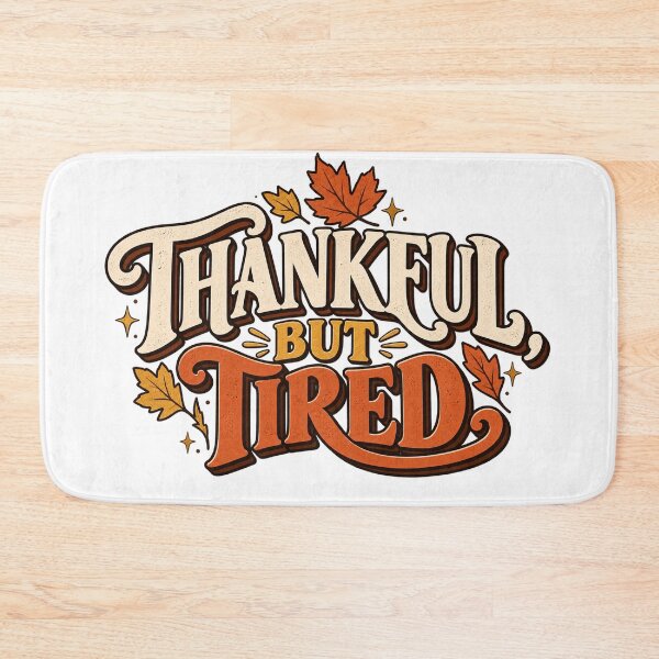 Item preview, Thankful But Tired — Funny Thanksgiving Autumn Humor designed and sold by GingaArt.