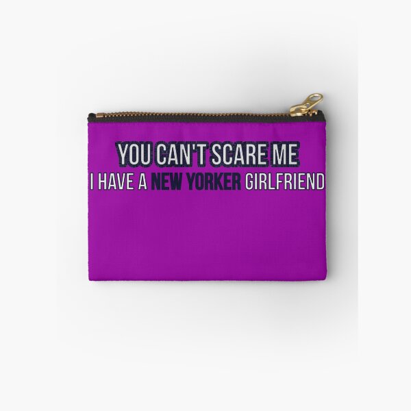 Item preview, you can't scare me i have a new yorker girlfriend funny gift   designed and sold by GlobalPrintArt.