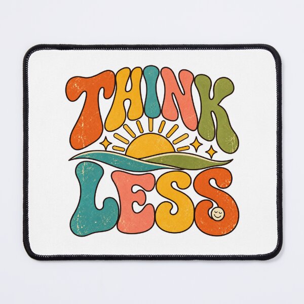 Item preview, Think Less designed and sold by Side Quest Co..