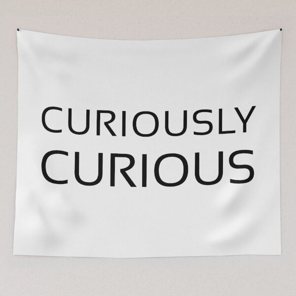 Item preview, CURIOUSLY CURIOUS, Unique designed and sold by villacreativa.