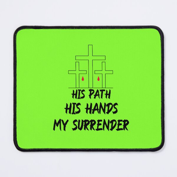 Item preview, HIS PATH, HIS HANDS, MY SURRENDER CHRISTIAN APPAREL designed and sold by VFamDesigns.