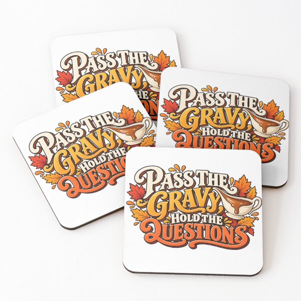 Item preview, Pass The Gravy Hold The Questions — Funny Thanksgiving Humor designed and sold by GingaArt.