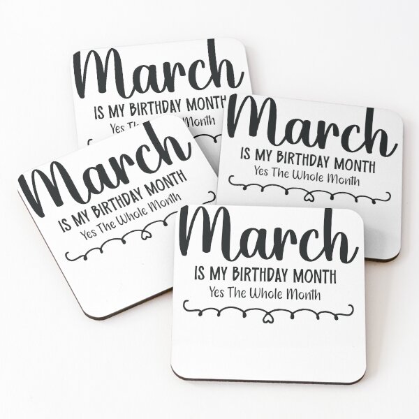 Item preview, March Is My Birthday Month Yes, The Whole month designed and sold by TypeMisbehaving.