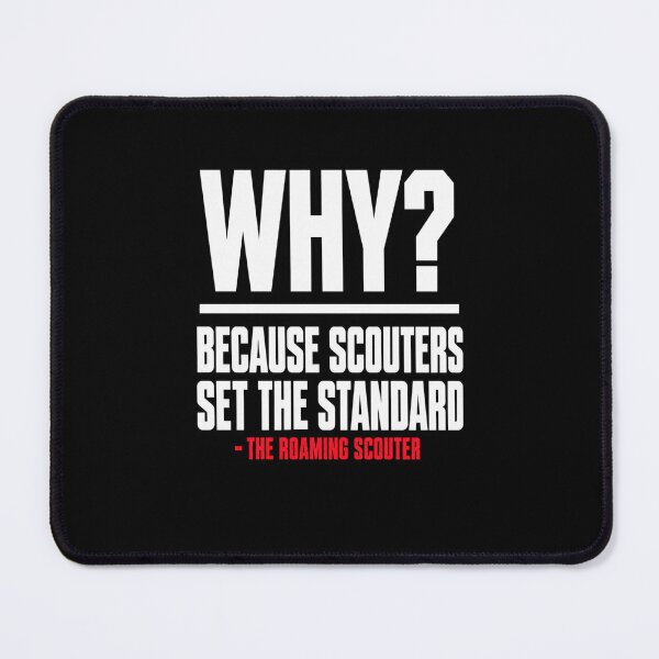 Item preview, Why Because Scouters Set The Standard Motivational Typography designed and sold by Whirx.