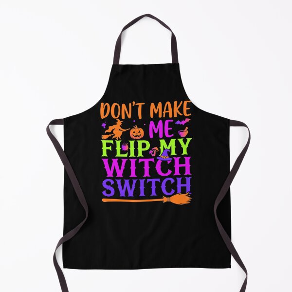 Item preview, Dont Make Me Flip My Witch Switch Sorcière Humour Halloween designed and sold by MizoX7.