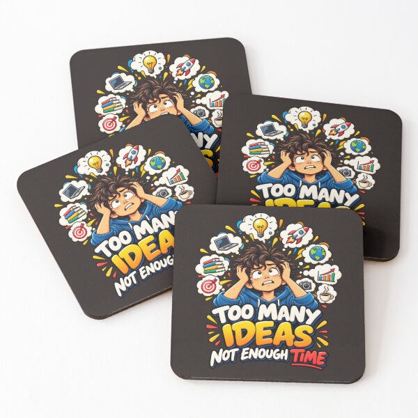 Item preview, Too Many Ideas, Not Enough Time — Funny Creative Thinker designed and sold by sonsunarts.