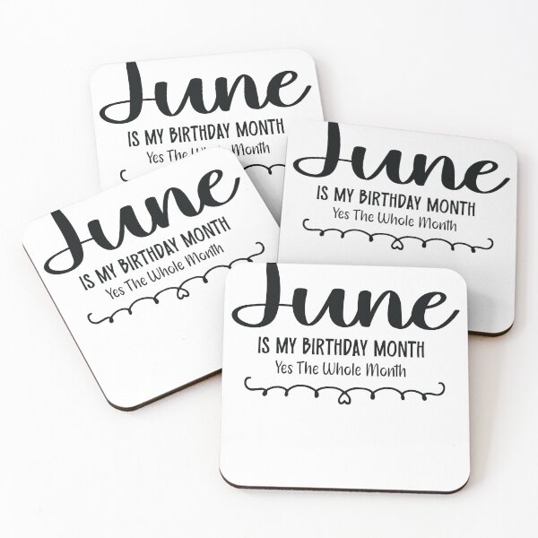 Item preview, June Is My Birthday Month Yes, The Whole month designed and sold by TypeMisbehaving.