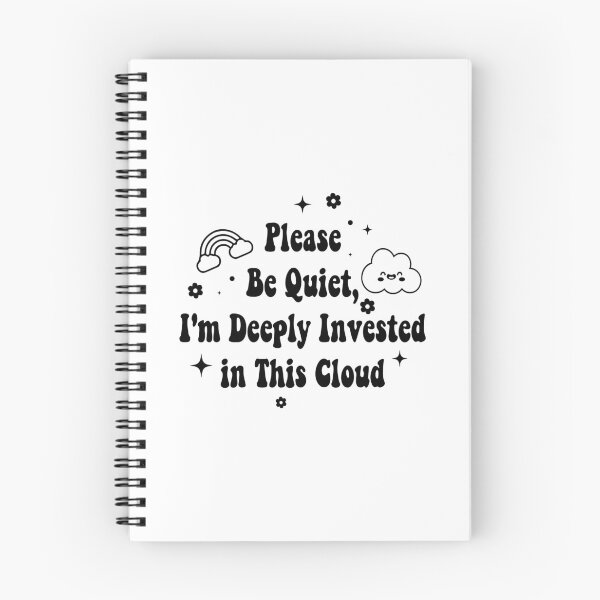 Item preview, Please Be Quiet, I'm Deeply Invested in This Cloud, Funny Nature Lover designed and sold by CloudyPress.