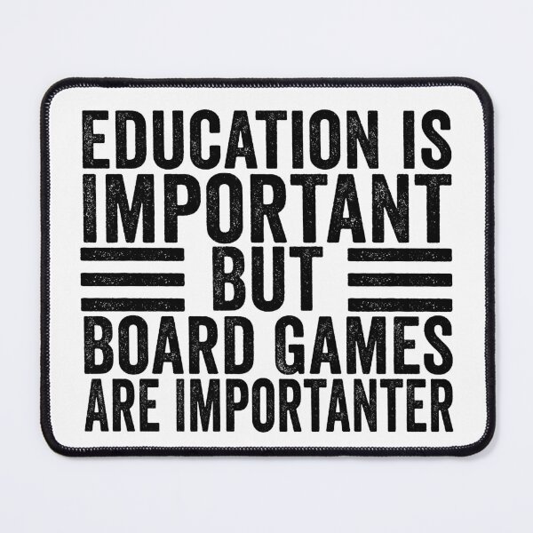 Item preview, Education Is Important But Board Games Are Importanter Funny Board Game Lover Humor designed and sold by 76Valeria.