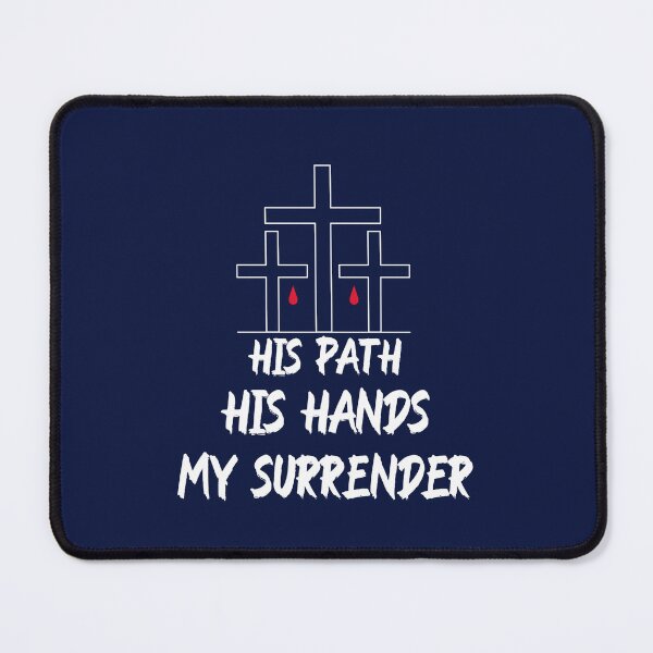 Item preview, HIS PATH, HIS HANDS, MY SURRENDER CHRISTIAN APPAREL designed and sold by VFamDesigns.