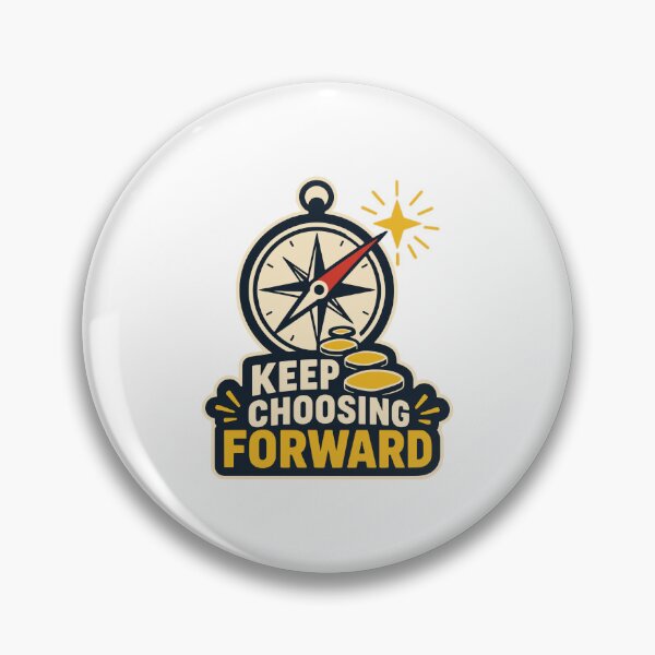 Item preview, Keep Choosing Forward designed and sold by Akioos.