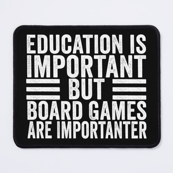 Item preview, Education Is Important But Board Games Are Importanter Funny Board Game Lover Humor designed and sold by 76Valeria.
