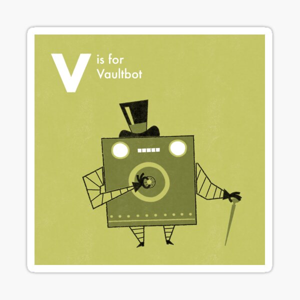 V is for Vaultbot Sticker