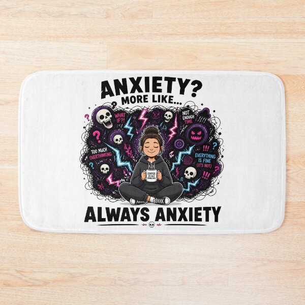 Item preview, Anxiety More Like Always Anxiety Funny ADHD Mental Health Art designed and sold by Créative touche .