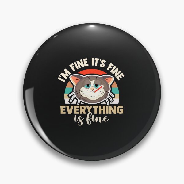 Item preview, Not Fine - I'm Fine It's Everything is designed and sold by Artful Paws.