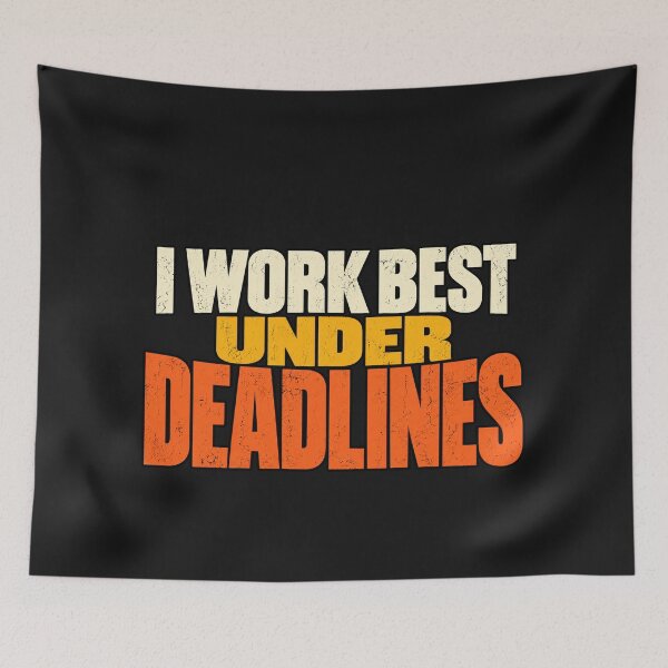 Item preview,  I Work Best Under Deadlines — Funny Work Humor designed and sold by GingaArt.