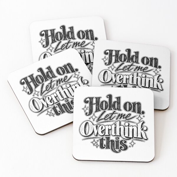 Item preview, Hold on. Let me Overthink This. designed and sold by FavePopCulture.