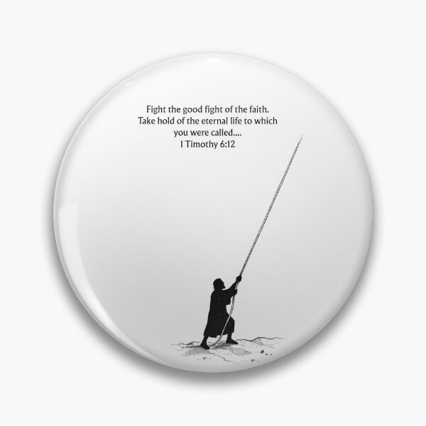 Item preview, Fight the Good Fight of the Faith - 1 Timothy 6:12 Christian Perseverance & Strength Art designed and sold by QuietBibleLines.
